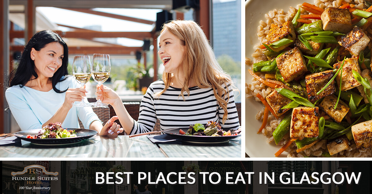 Best Places to Eat in Glasgow - Rundle Suites