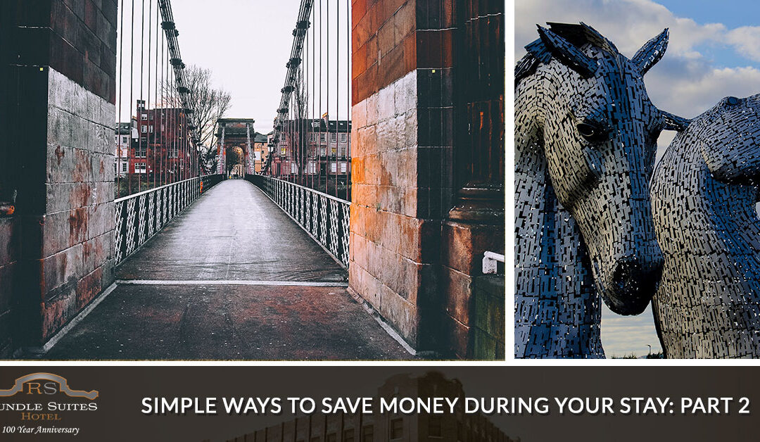 Simple Ways to Save Money During Your Stay; Part 2